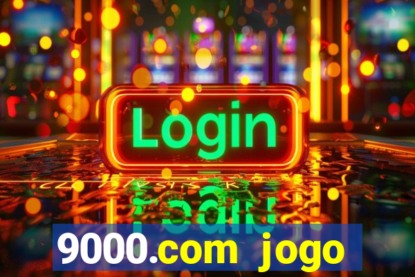 9000.com jogo cassino baixar